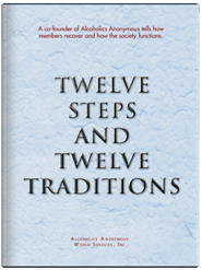 Alcoholics Anonymous Twelve Steps and Twelve Traditions